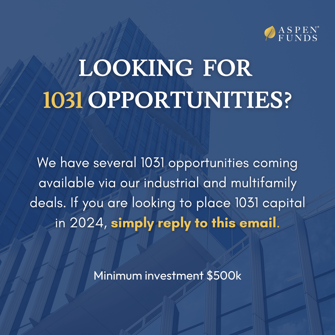 ARE YOU LOOKING FOR 1031 OPPORTUNITIES